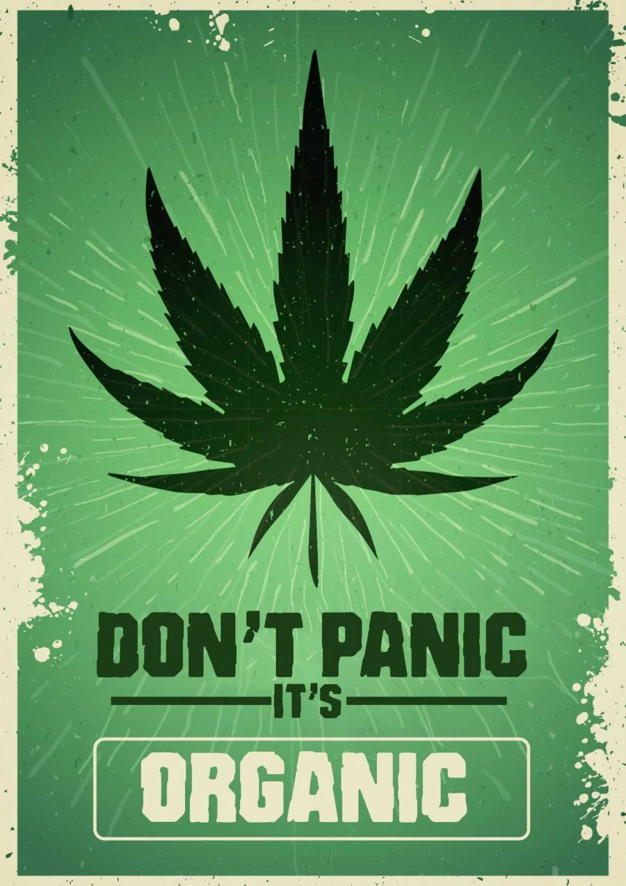 Don't Panic It's Organic A4 Stoner Poster