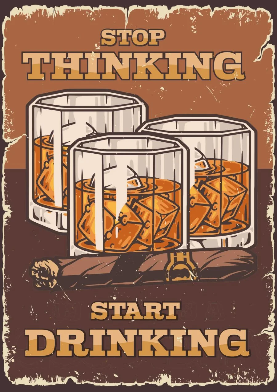 Stop Thinking Start Drinking A4 Drunken Quotes Poster