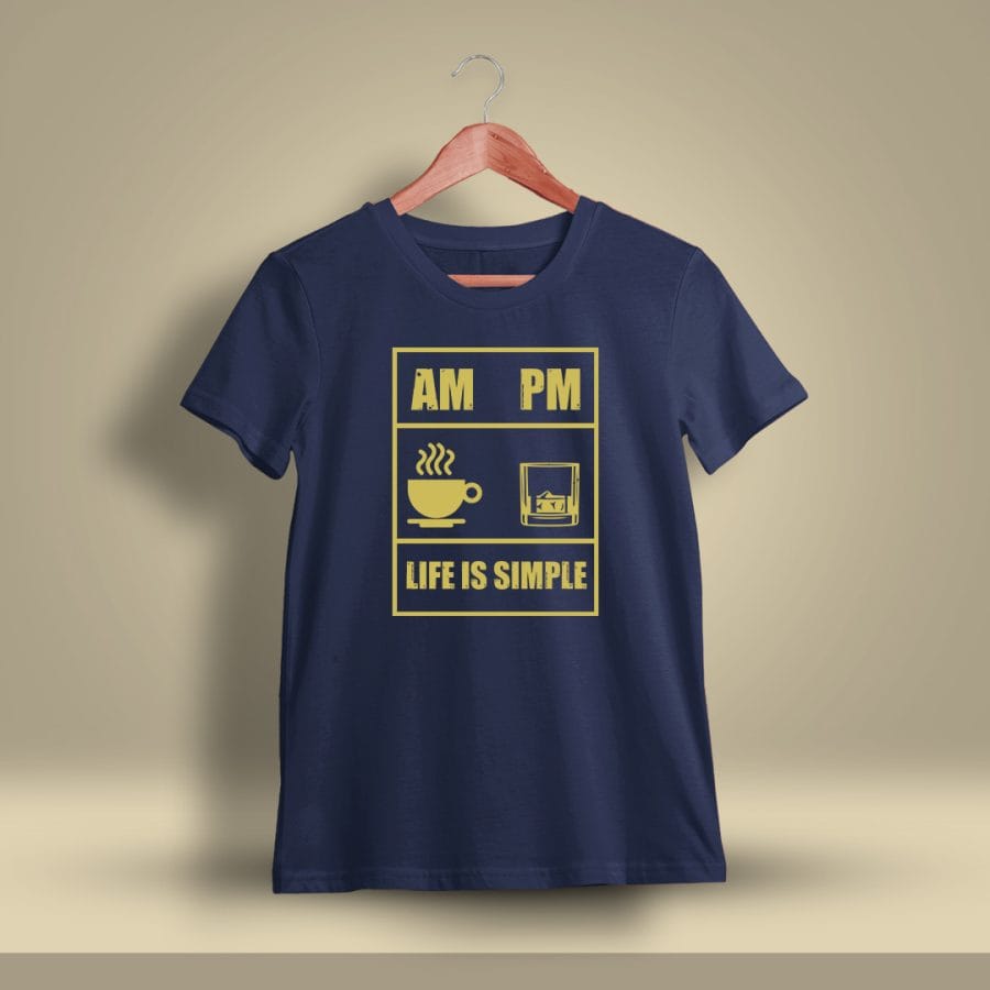 AM PM Life Is Simple Drunken Quotes T-Shirt For Men - Half Sleeve - DrunkenMonk.in