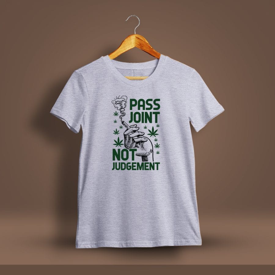 Pass Joint Not Judgement Weed T-Shirt For Men - Half Sleeve - DrunkenMonk.in